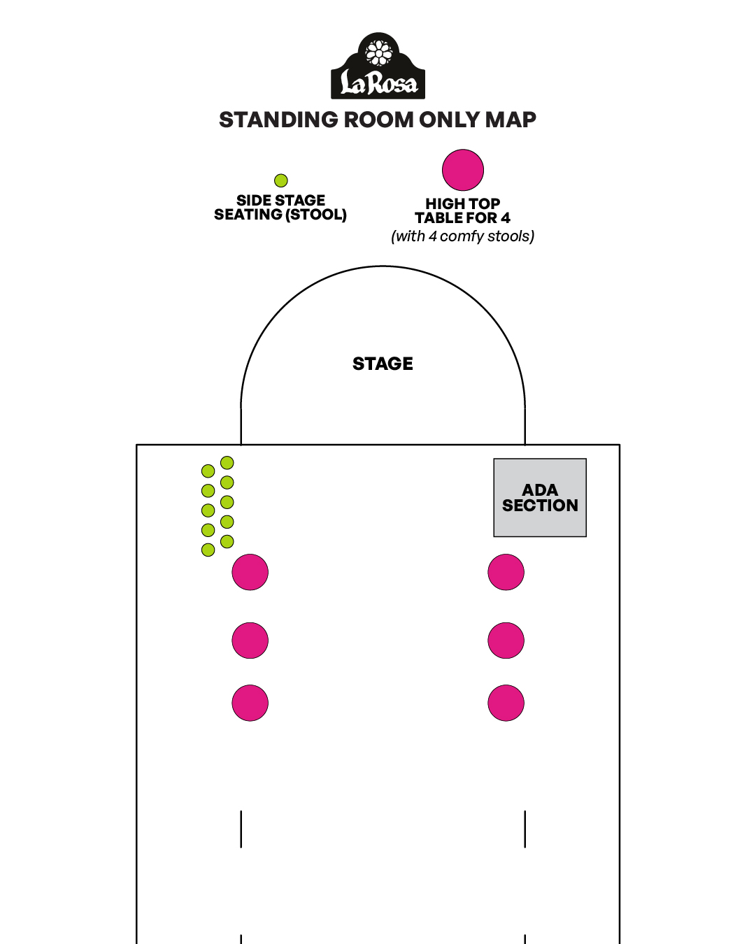 La Rosa - SRO Map with high top tables for four and side stage seating